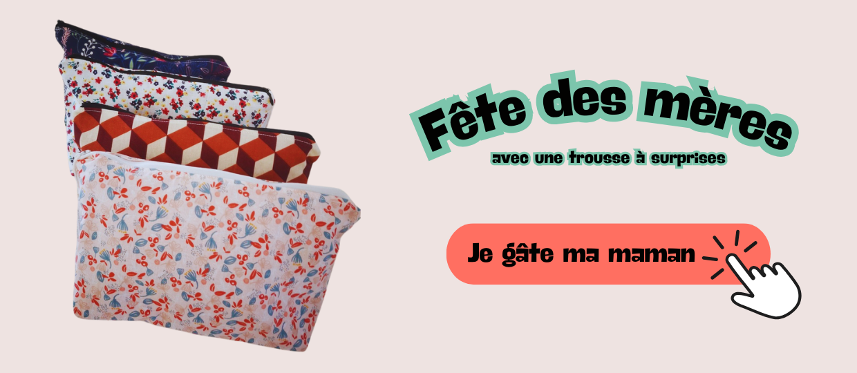 trousse surprise cadeau fête des mères par une créatrice française artisanat fait main zéro déchet français produit bio consigné montant personnalisable