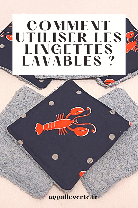 Comment utiliser les lingettes lavables ? Guide complet