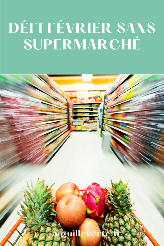 #2 - Défi : Février sans supermarché – Et si on consommait autrement ?