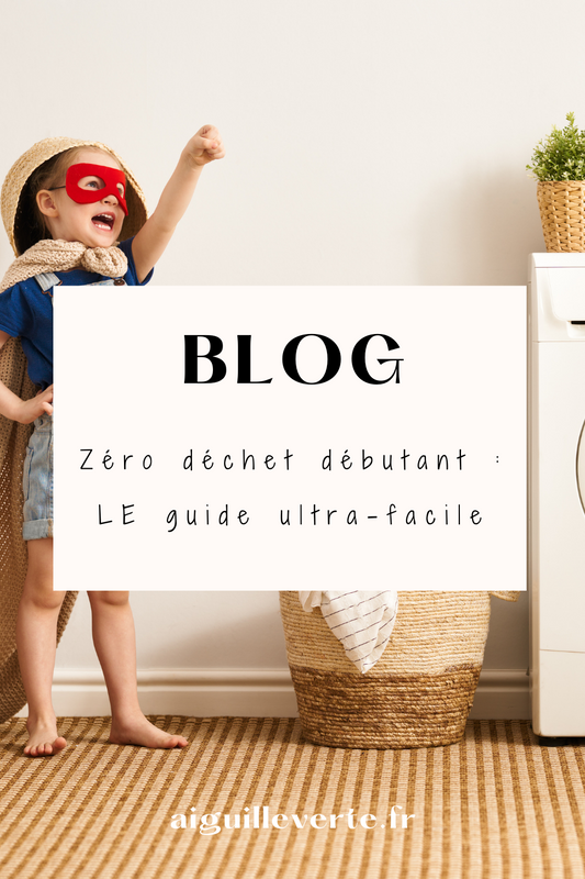 Zéro déchet débutant : LE guide ultra-facile