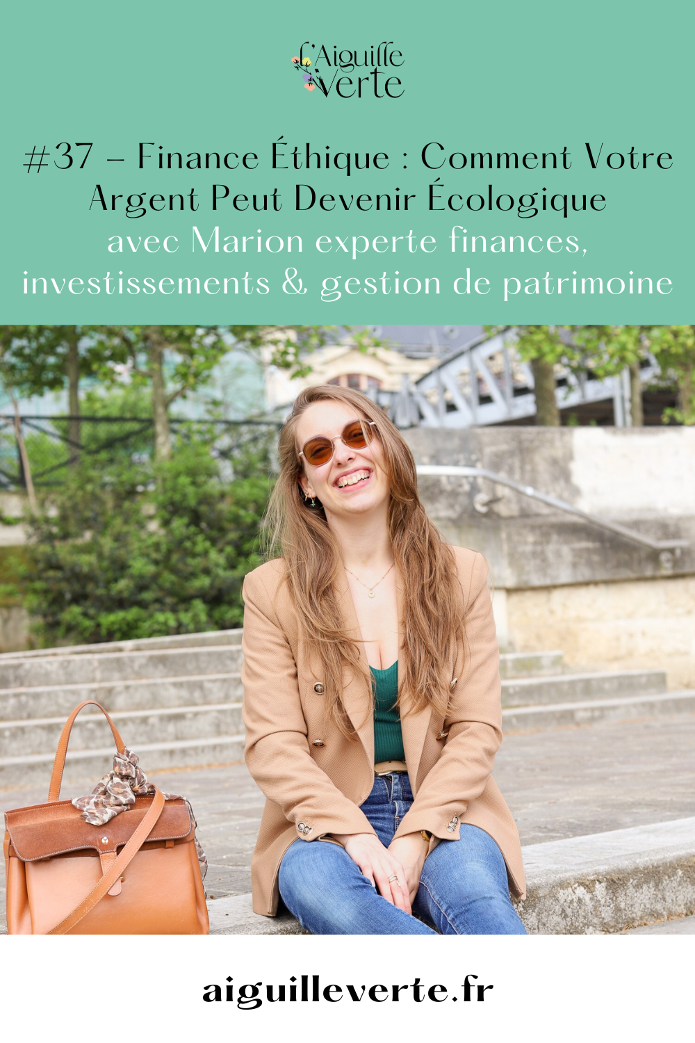 #37 - Finance Éthique : Comment Votre argent peut-il être écologique avec Marion experte finances, investissements & gestionnaire de patrimoine