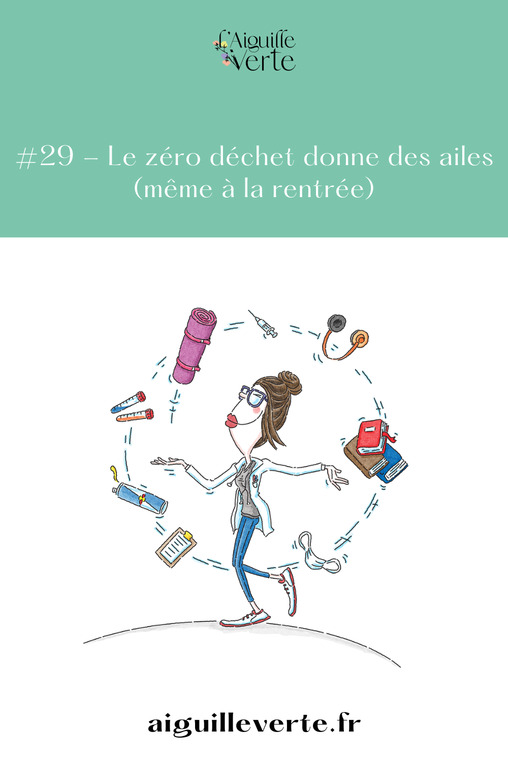 #29 - Le zéro déchet donne des ailes (même à la rentrée)