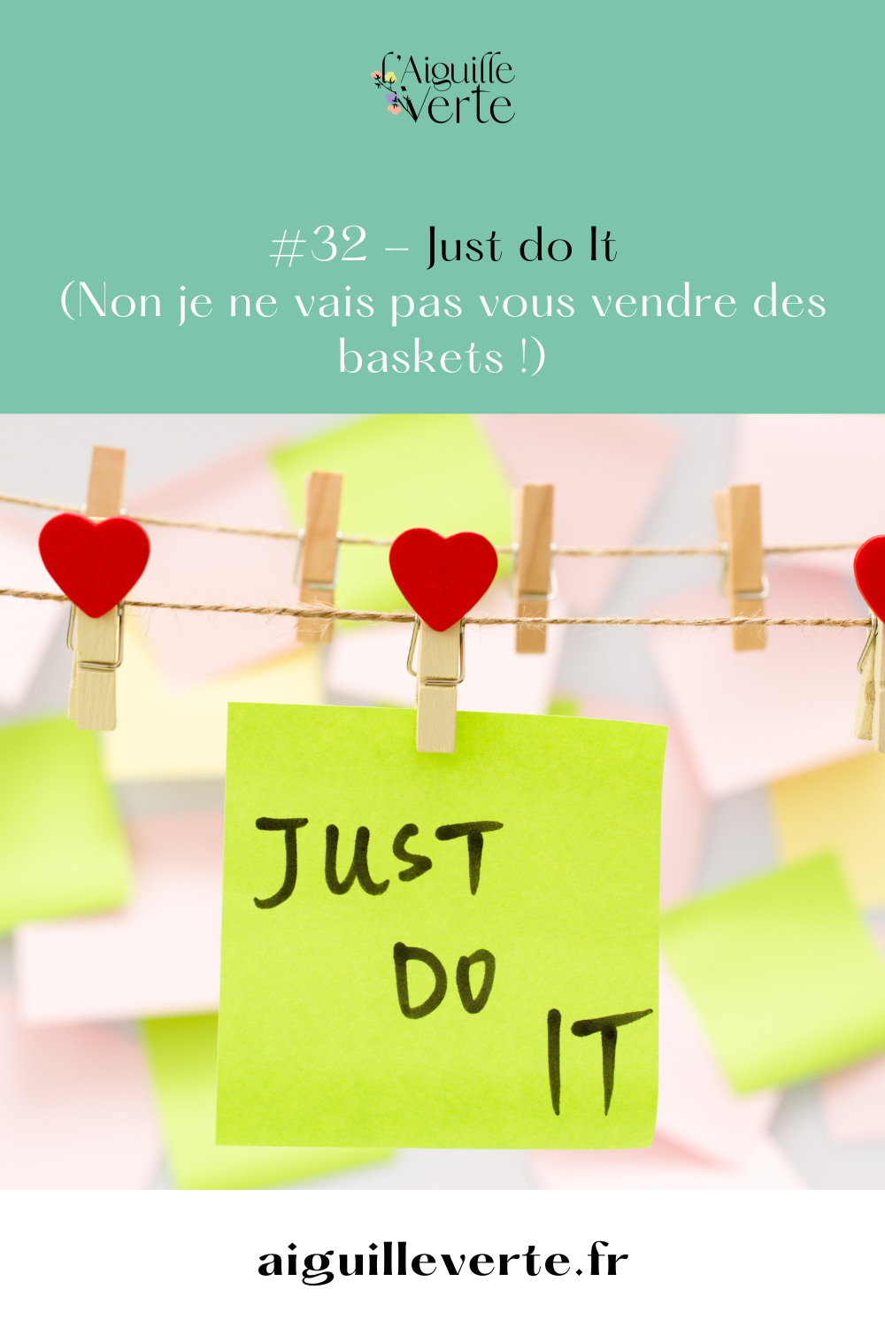 #32 - Just do It ( Non je ne vais pas vous vendre des baskets ! )